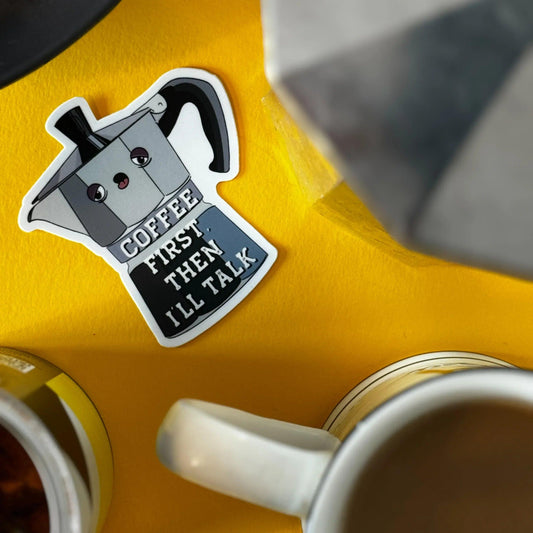 "Coffee First, Then I'll Talk" Die-Cut Vinyl Sticker - STOOFY