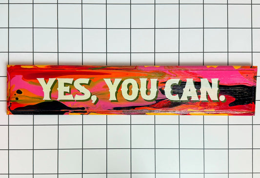 Yes, You Can | Original Hand-Painted Sign | Stoofy - STOOFY
