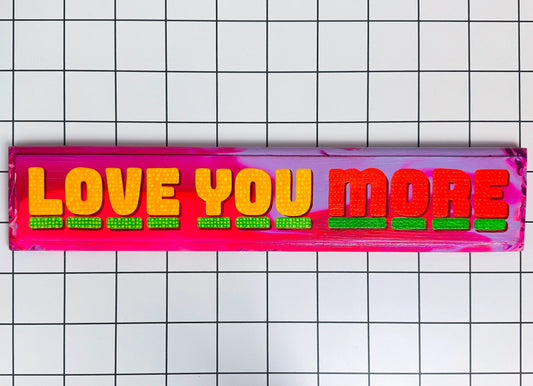 Love You More | Original Hand-Painted Sign | Stoofy - STOOFY