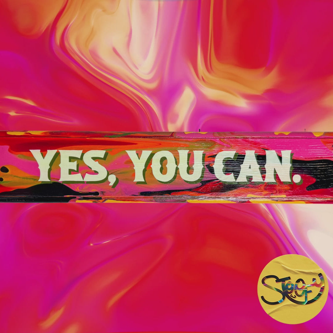 Front view video on colourful background YES, YOU CAN human-made, hand-painted sign artwork by Stoofy - contemporary art, maximalist interior design