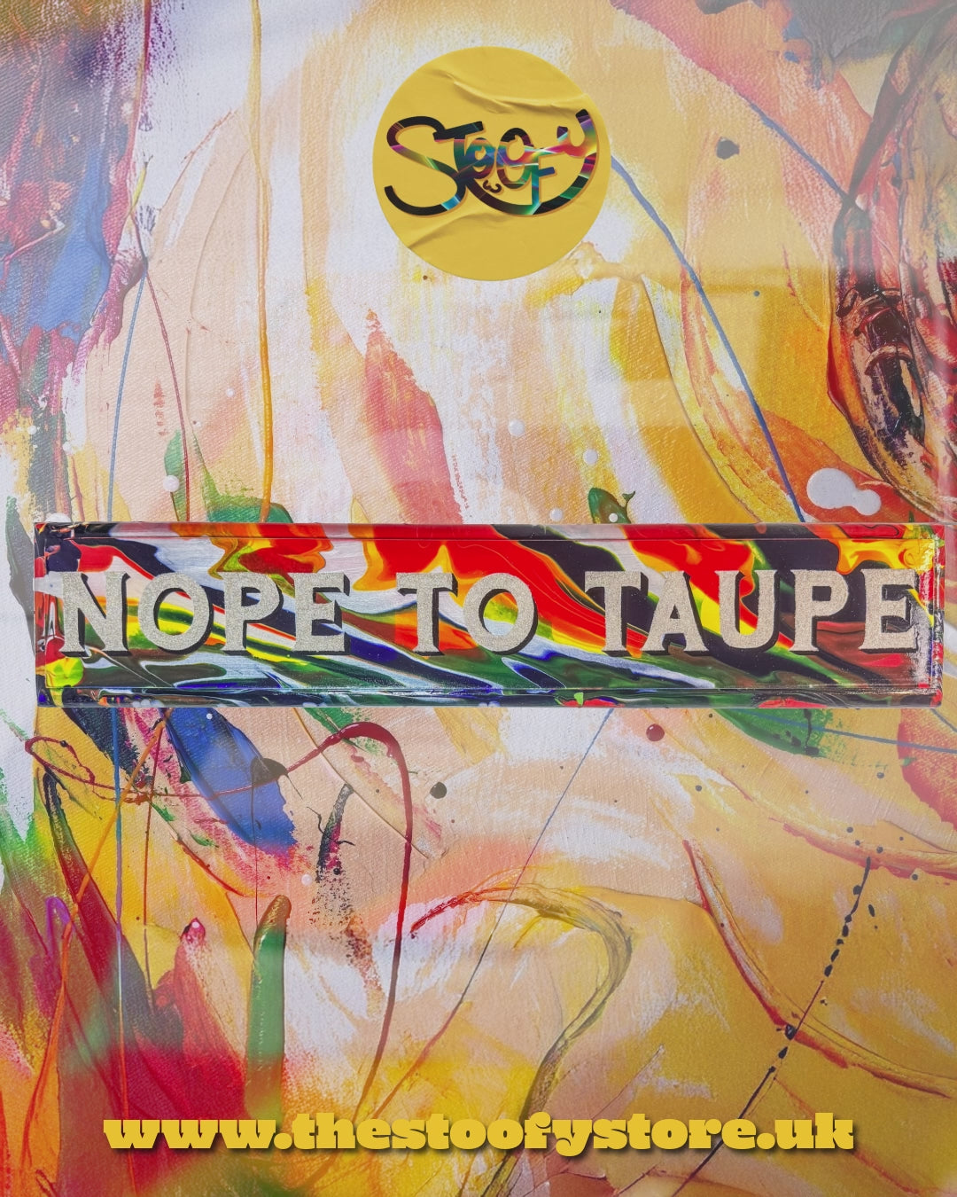 Stoofy Nope to Taupe hand-painted sign writing maximalist contemporary art décor